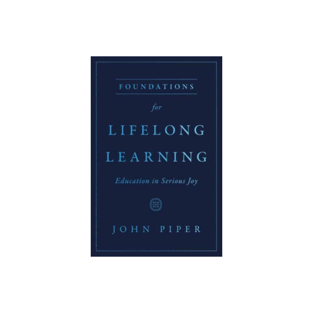Crossway Books Foundations for Lifelong Learning (häftad, eng)