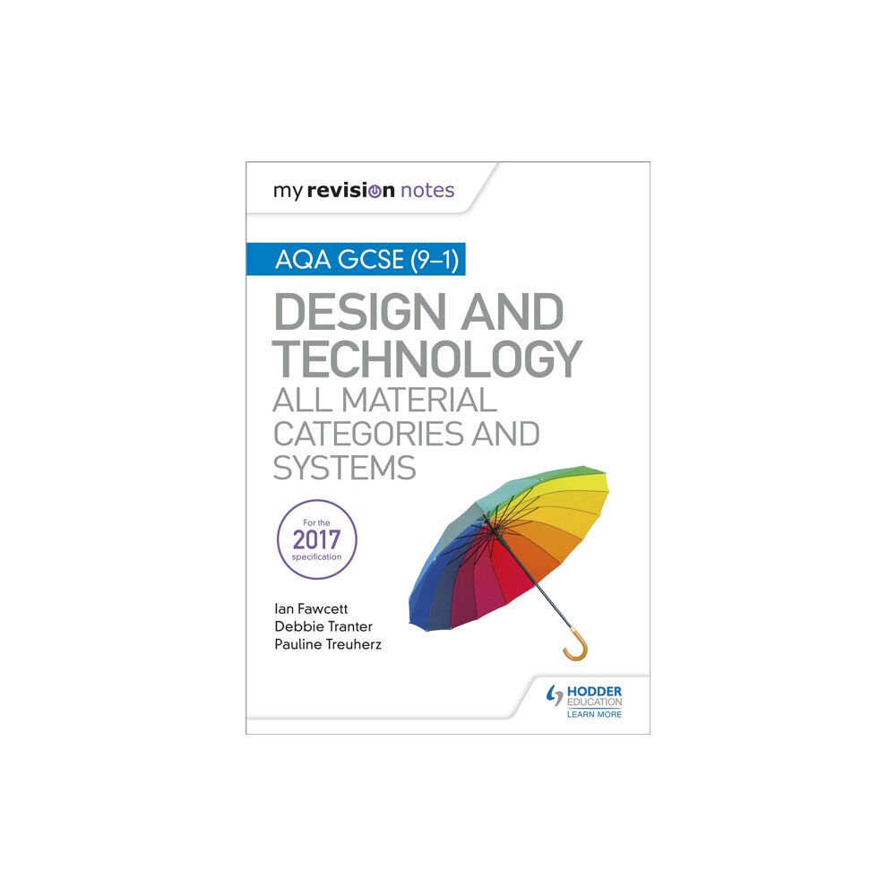 Hachette Learning My Revision Notes: AQA GCSE (9-1) Design and Technology: All Material Categories and Systems (häftad, eng)