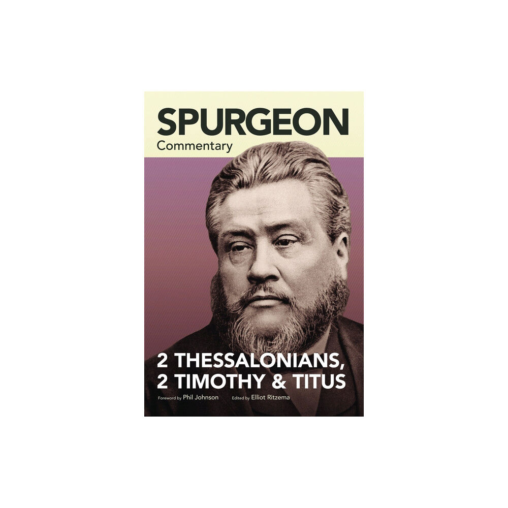 Faithlife Corporation Spurgeon Commentary: 2 Thessalonians, 2 Timothy, T itus (häftad, eng)