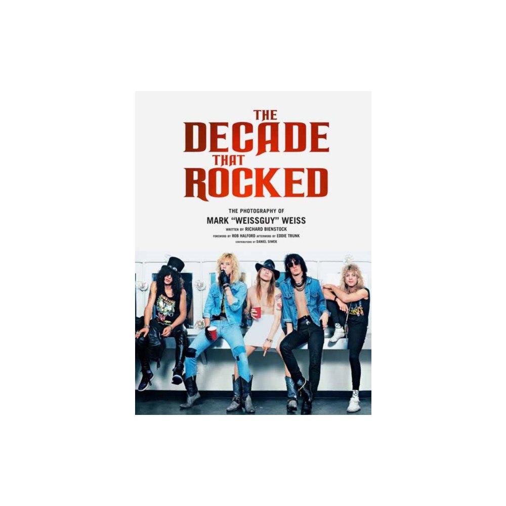 Insight Editions The Decade That Rocked (inbunden, eng)