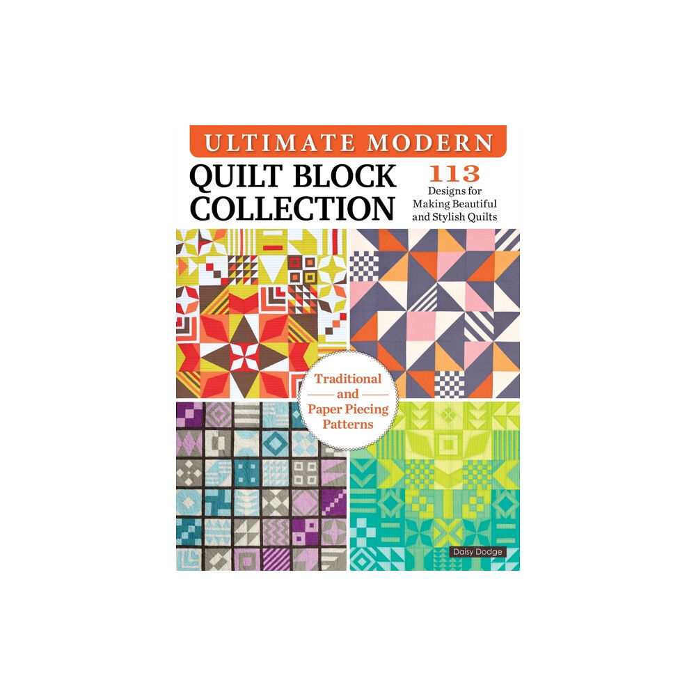 Fox Chapel Publishing Ultimate Modern Quilt Block Collection (häftad, eng)