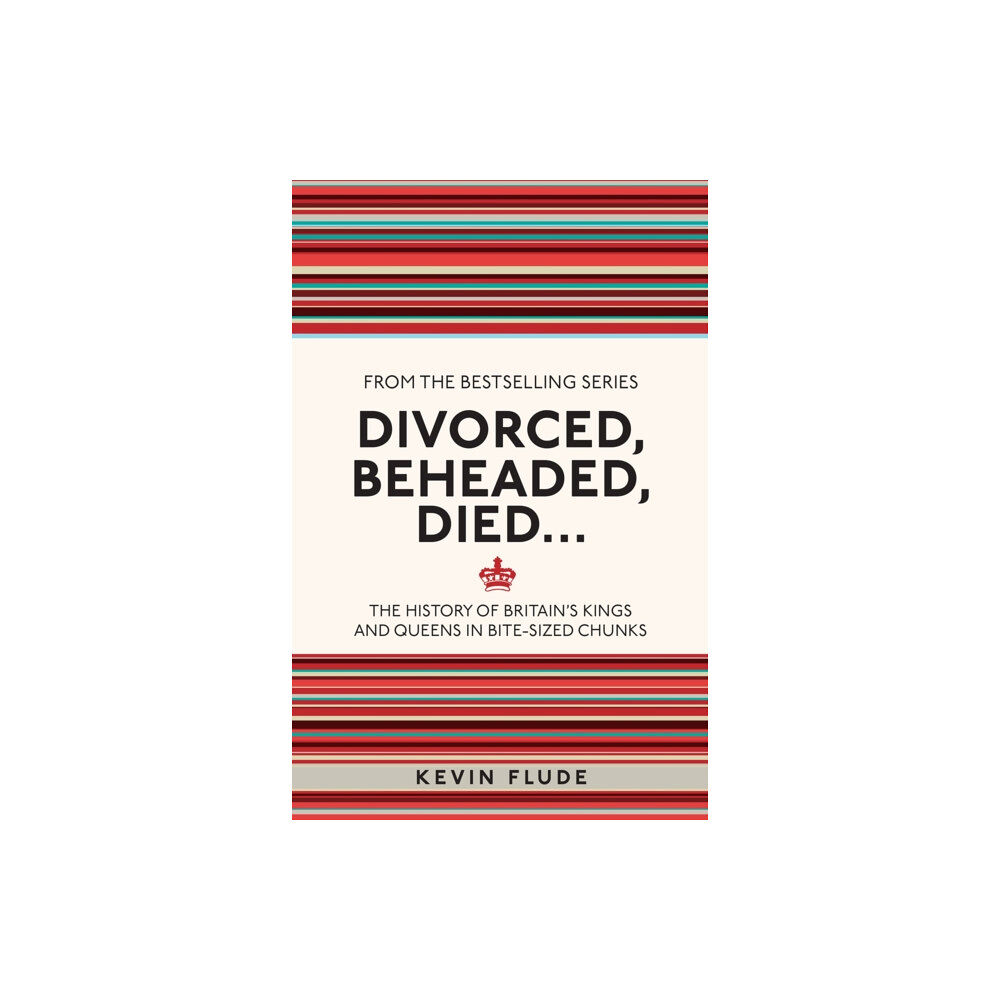 Michael O'Mara Books Ltd Divorced, Beheaded, Died... (häftad, eng)