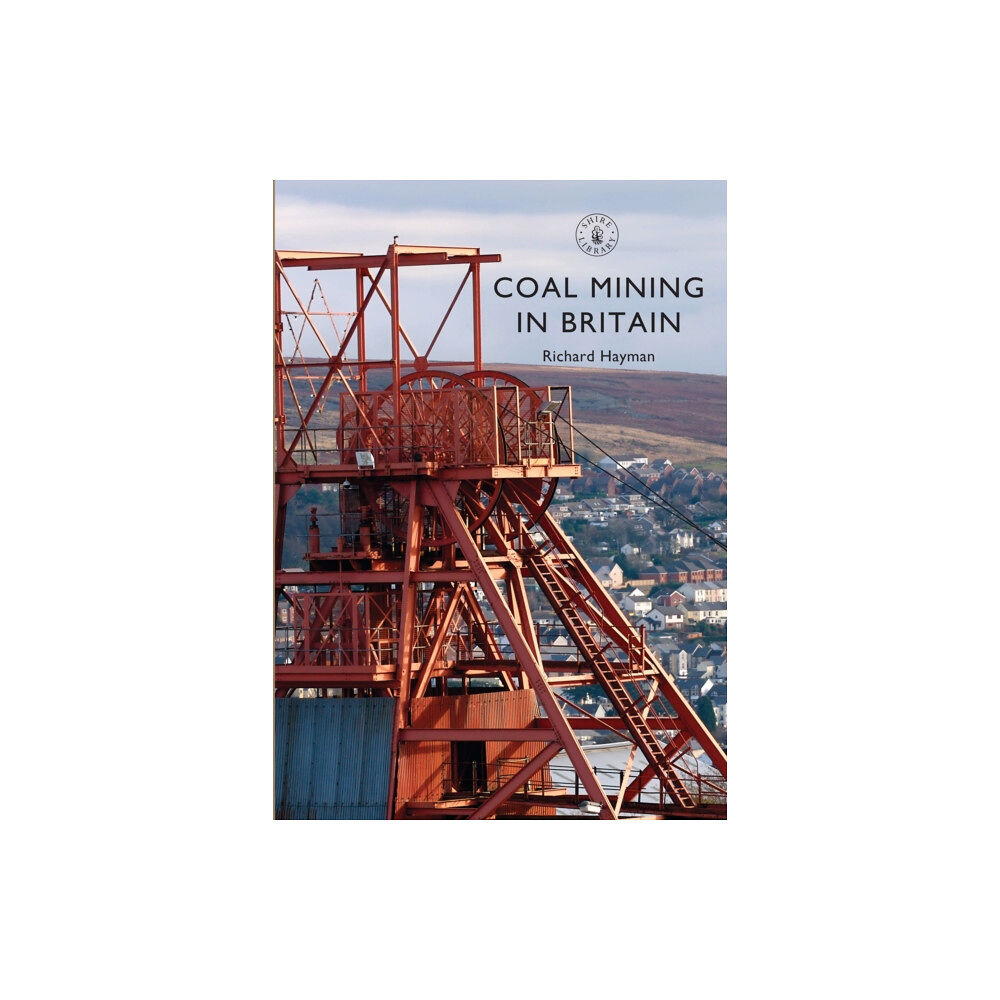Bloomsbury Publishing PLC Coal Mining in Britain (häftad, eng)