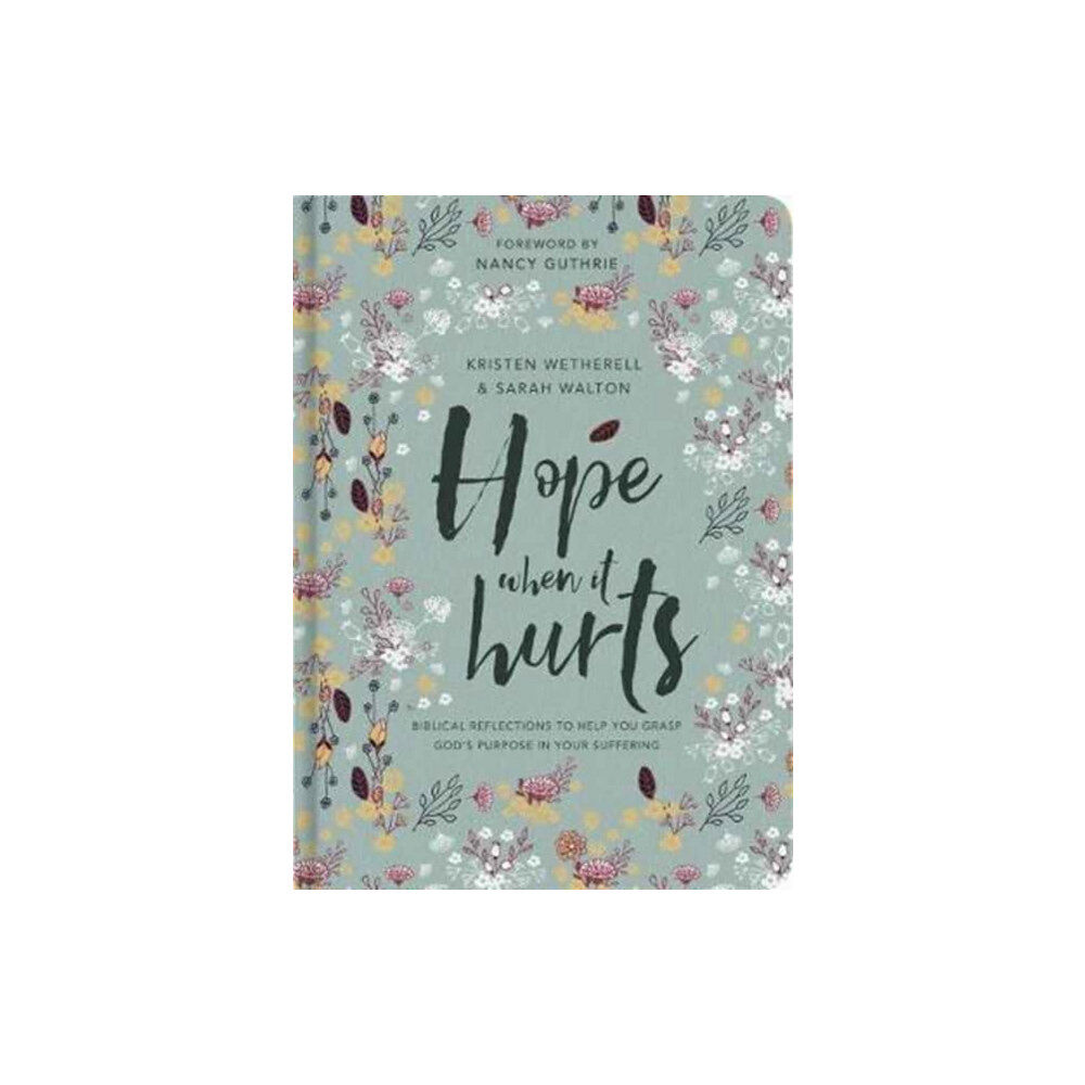 The Good Book Company Hope When It Hurts (inbunden, eng)