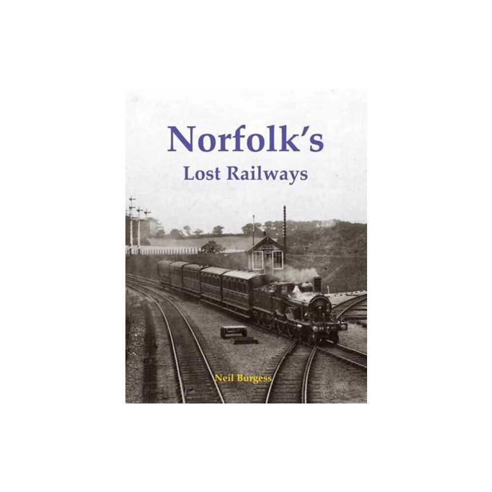 Stenlake Publishing Norfolk's Lost Railways (häftad, eng)