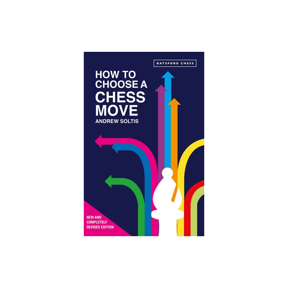 Batsford How to Choose a Chess Move (häftad, eng)