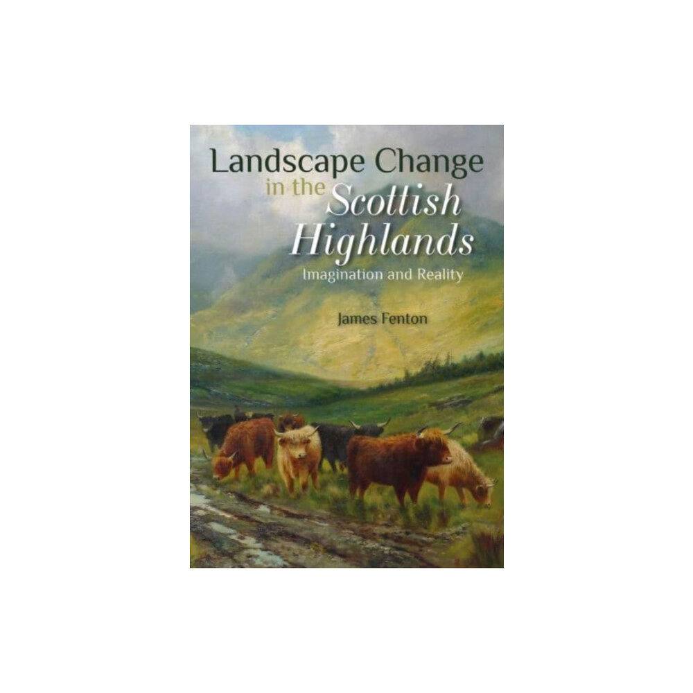 Porto Press Ltd Landscape Change in the Scottish Highlands (häftad, eng)