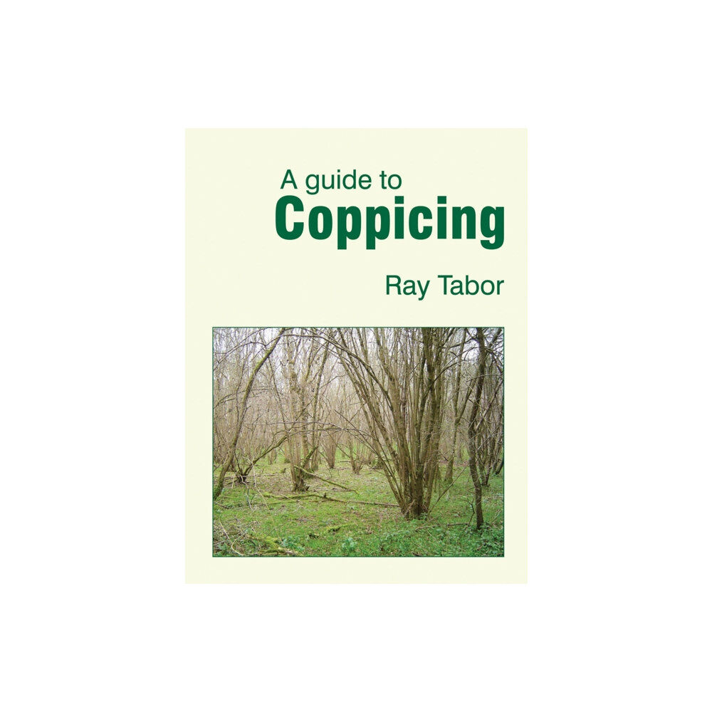 Eco-Logic Books / Worldly Goods A Guide to Coppicing (häftad, eng)