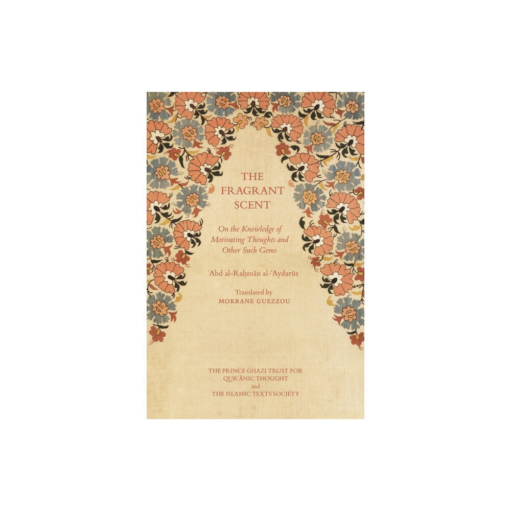 The Islamic Texts Society The Fragrant Scent (häftad, eng)