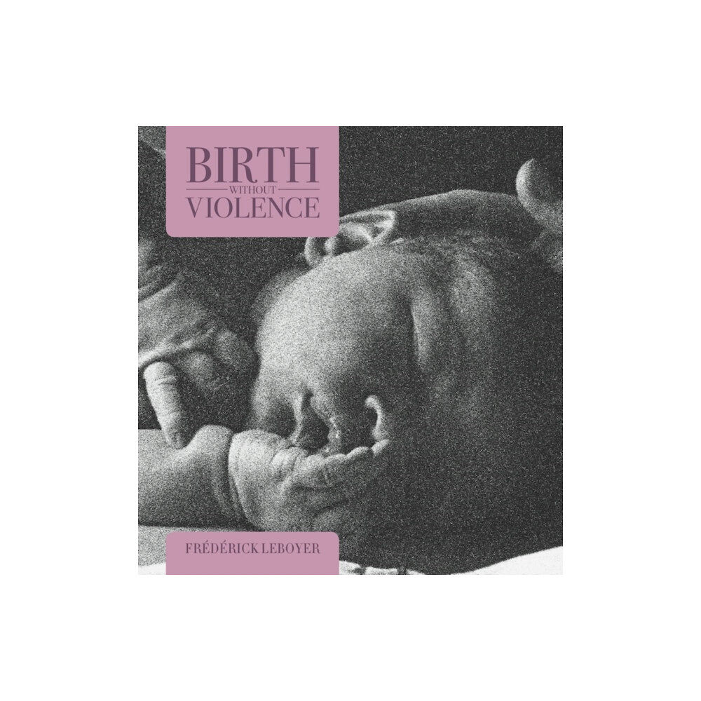 Montag & Martin Limited Birth without Violence (häftad, eng)