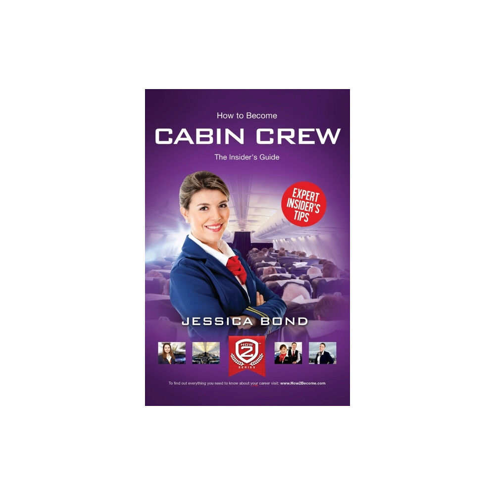How2become Ltd How to Become Cabin Crew: The Insider's Guide (häftad, eng)