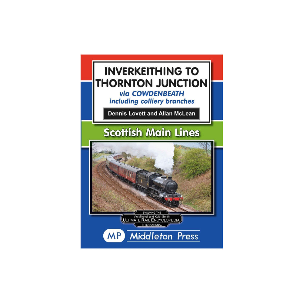 Middleton Press Inverkeithing To Thornton Junction (inbunden, eng)