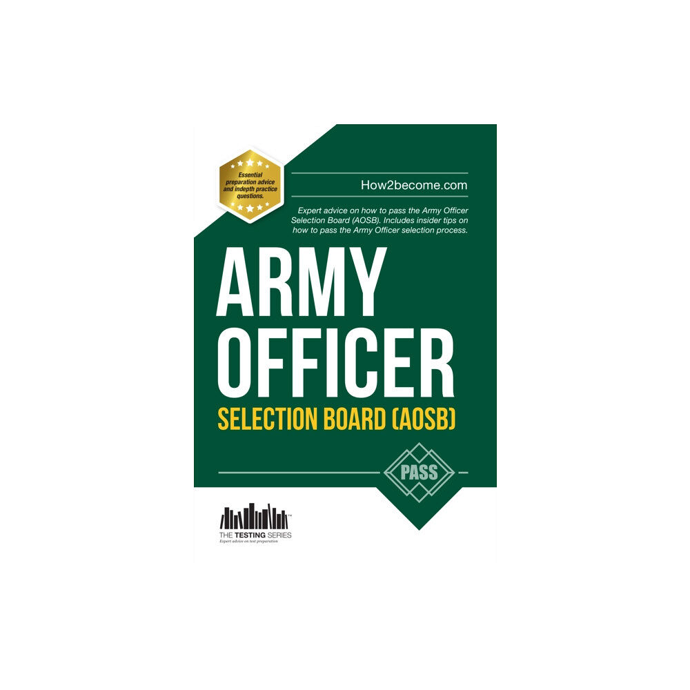How2become Ltd Army Officer Selection Board (AOSB) New Selection Process: Pass the Interview with Sample Questions & Answers, Planning...