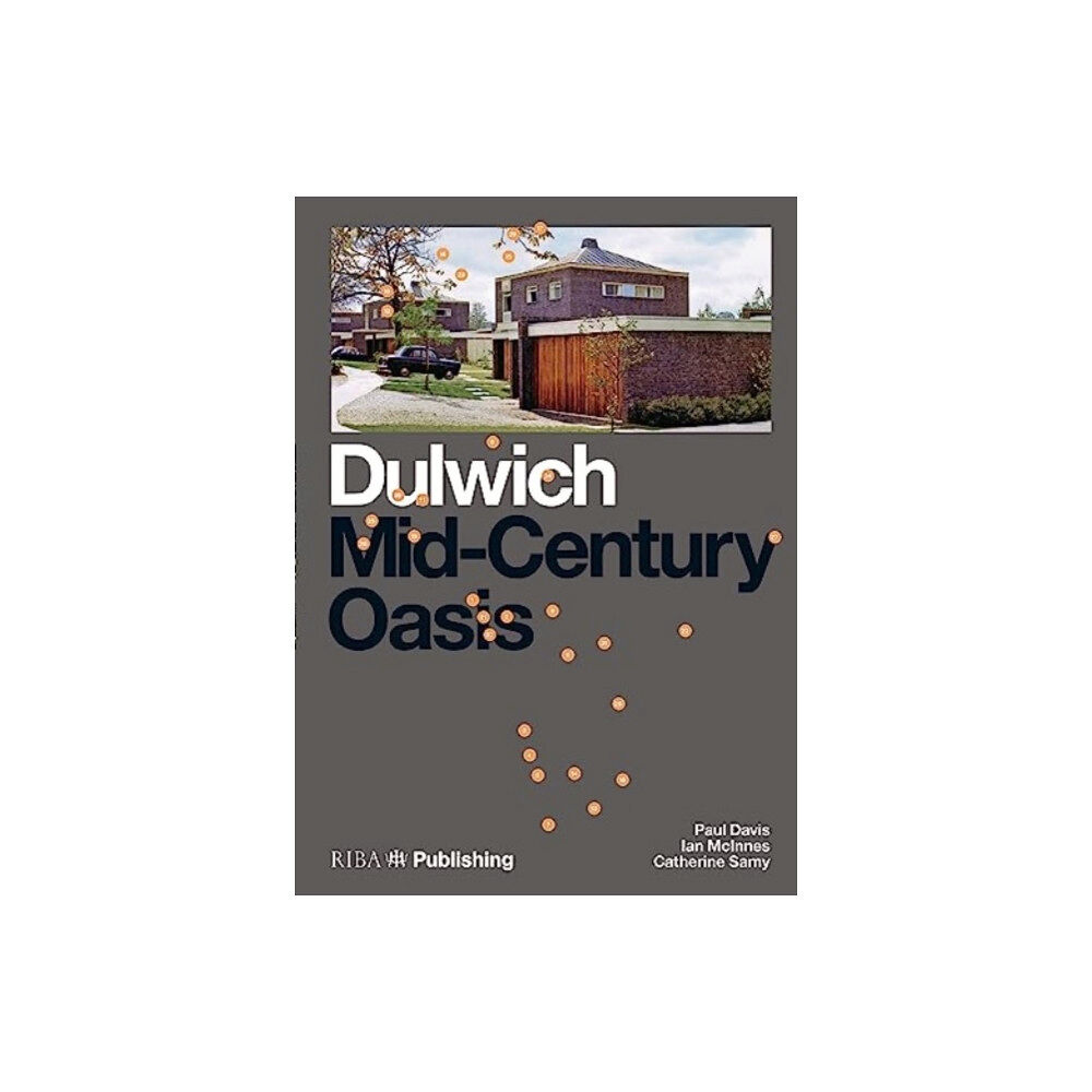 RIBA Publishing Dulwich: Mid-Century Oasis (häftad, eng)