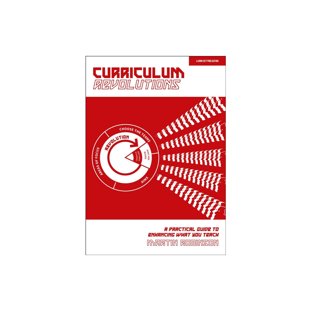 Hachette Learning Curriculum Revolutions: A practical guide to enhancing what you teach (häftad, eng)