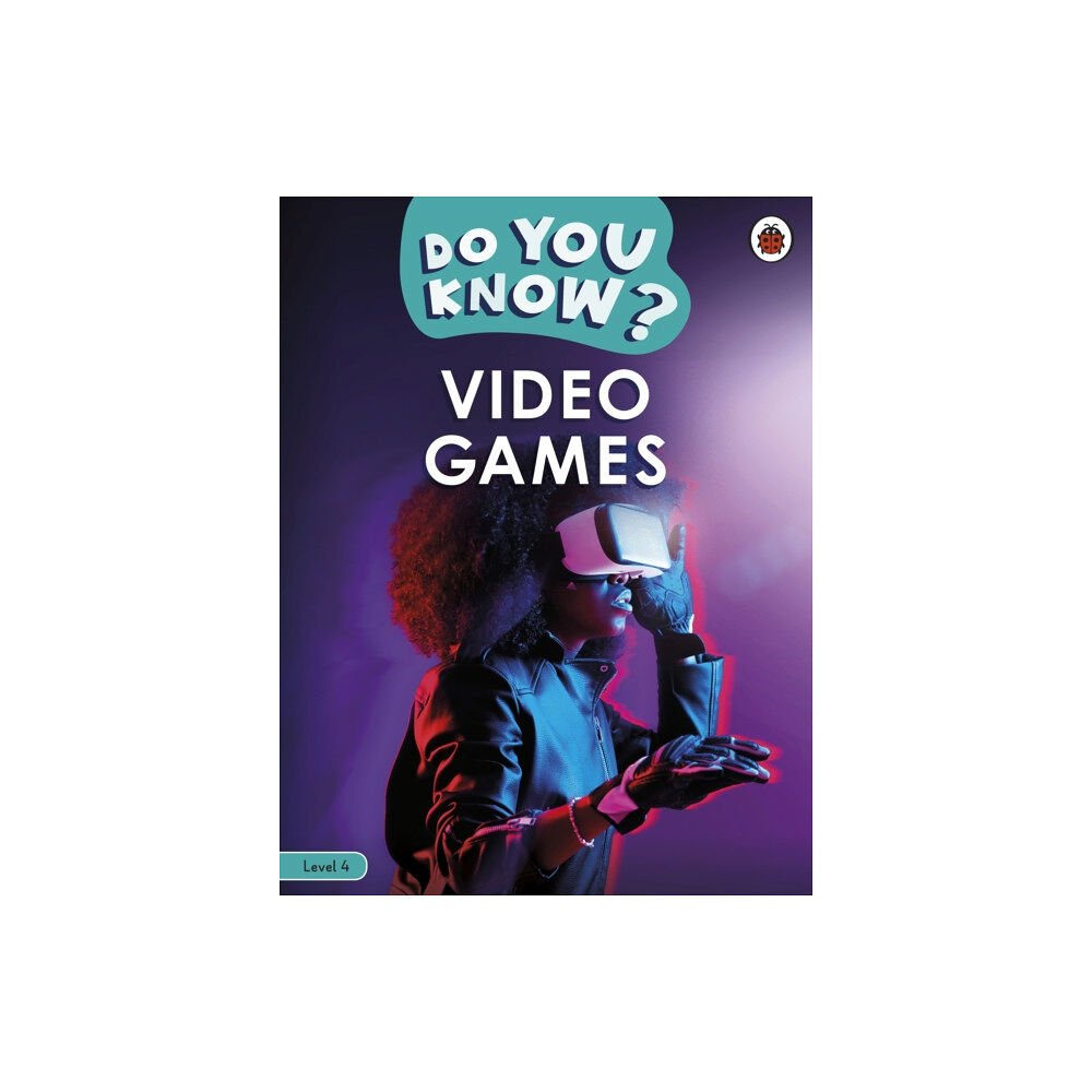 Penguin Random House Children's UK Do You Know? Level 4 – Video Games (häftad, eng)