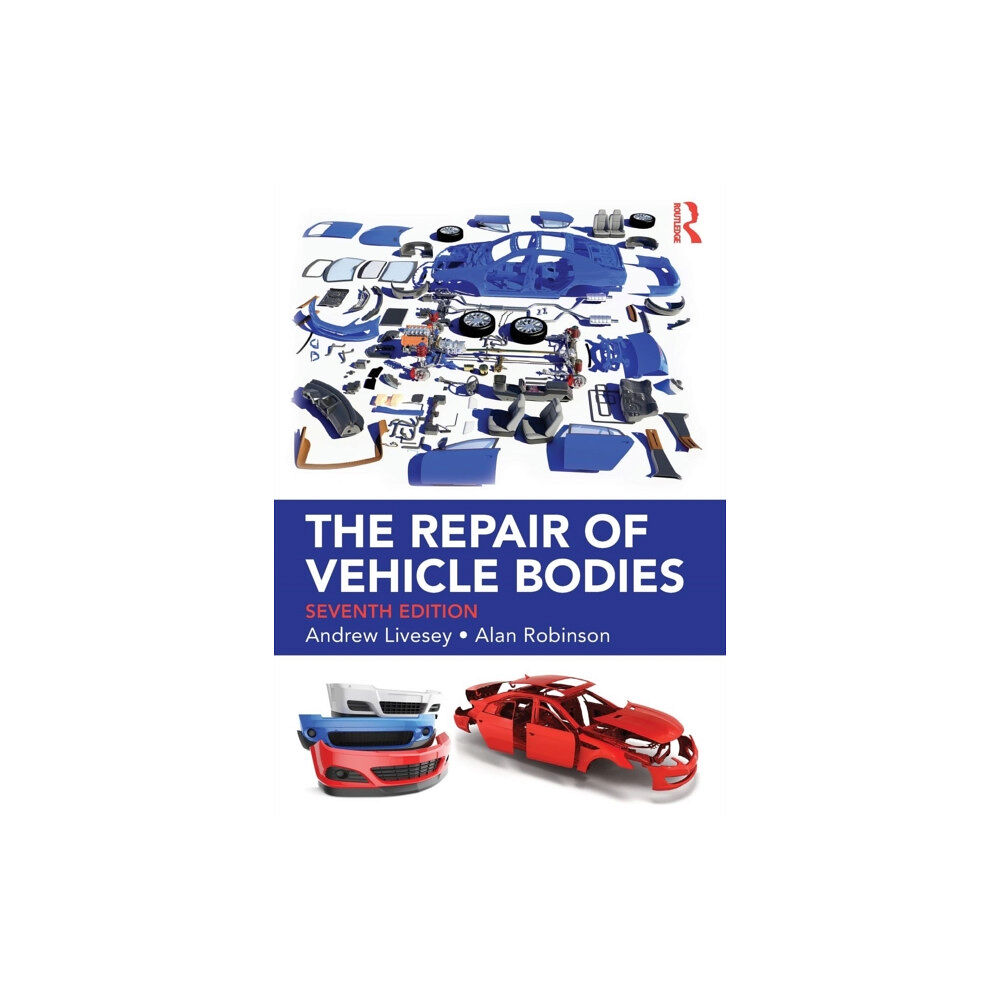 Taylor & francis inc The Repair of Vehicle Bodies (häftad, eng)
