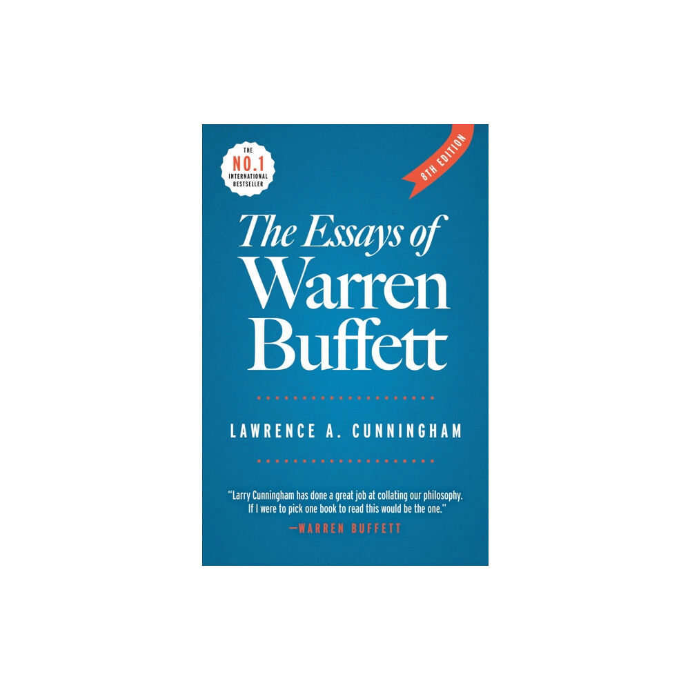 The Cunningham Group The Essays of Warren Buffett - 8th ed (häftad, eng)