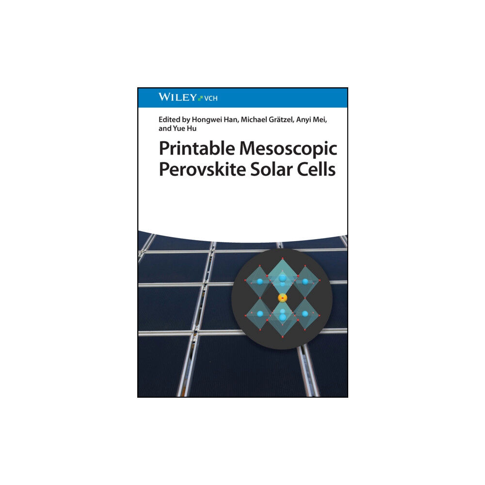 Wiley-VCH Verlag GmbH Printable Mesoscopic Perovskite Solar Cells (inbunden, eng)