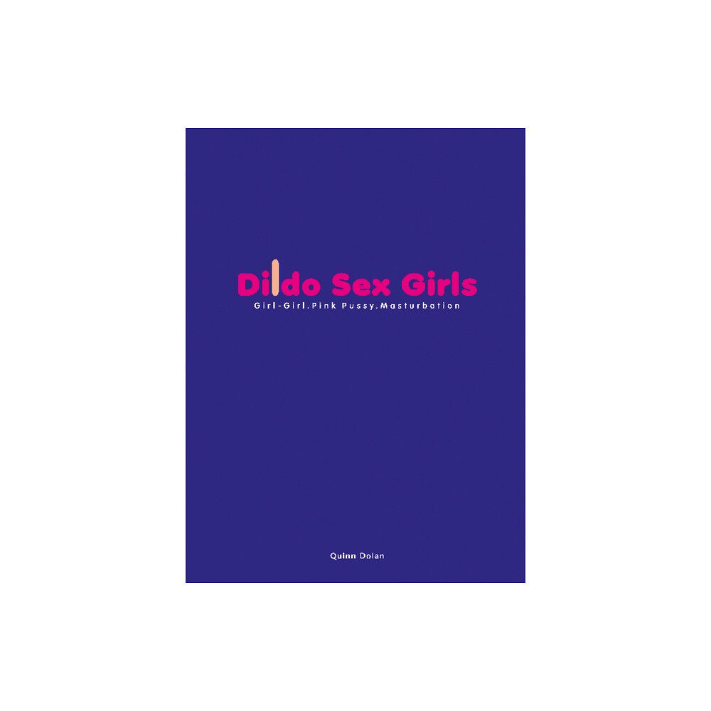 Edition Reuss Dildo Sex Girls (inbunden, eng)