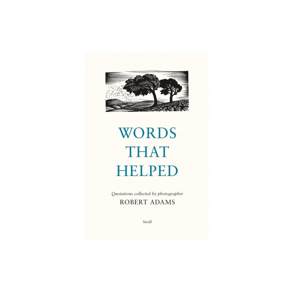 Steidl Publishers Robert Adams: Words That Helped (inbunden, eng)