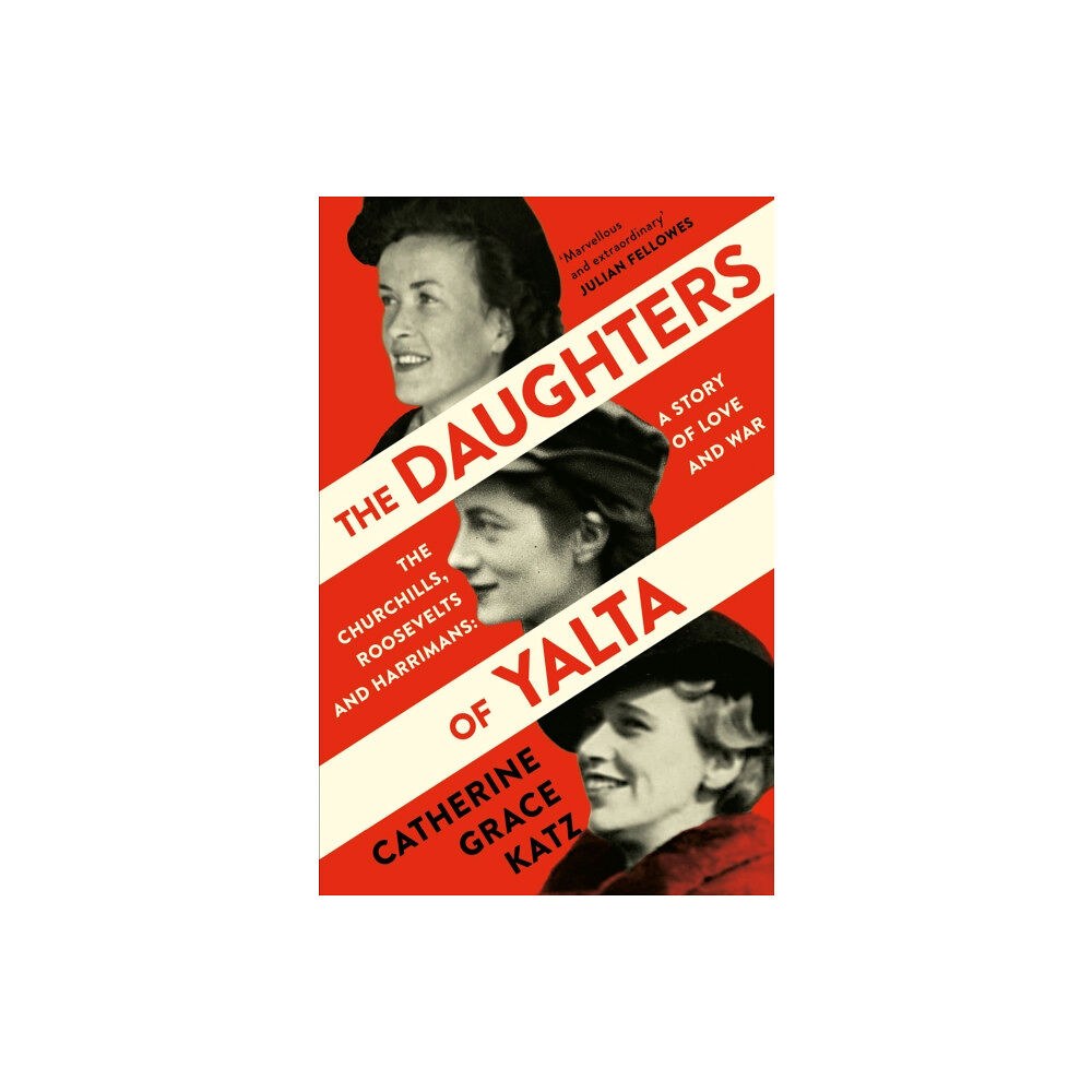 HarperCollins Publishers The Daughters of Yalta (häftad, eng)