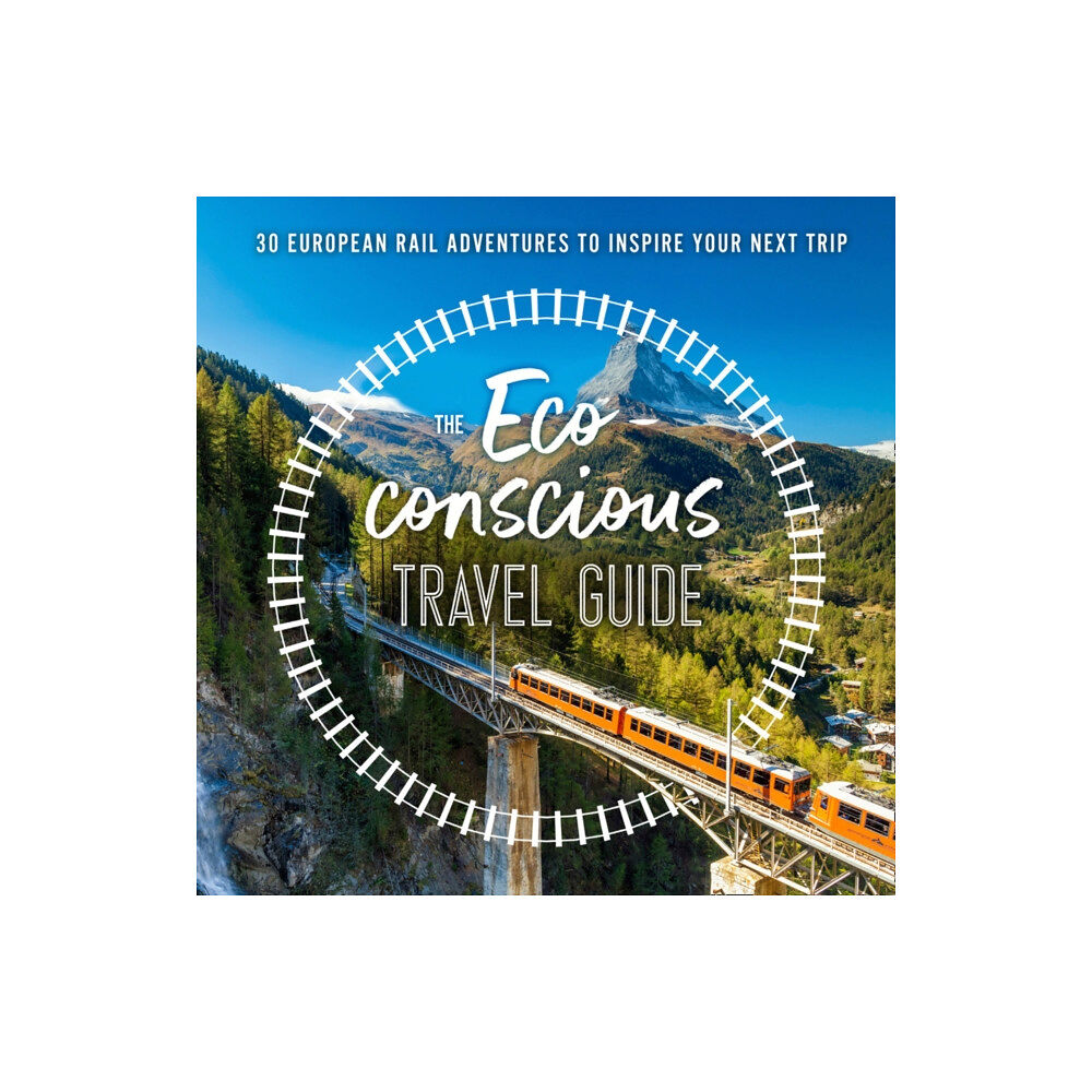 HarperCollins Publishers The Eco-Conscious Travel Guide (häftad, eng)
