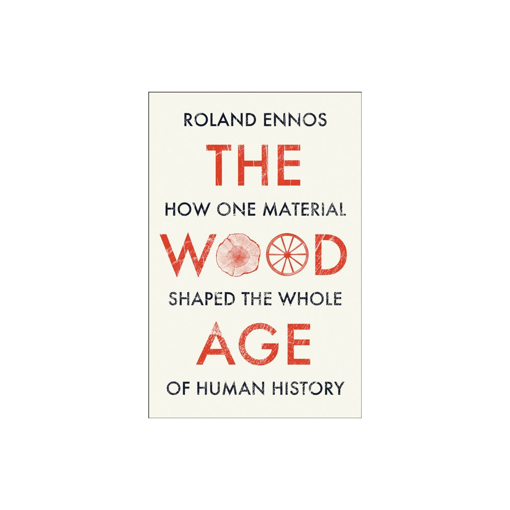 HarperCollins Publishers The Wood Age (inbunden, eng)
