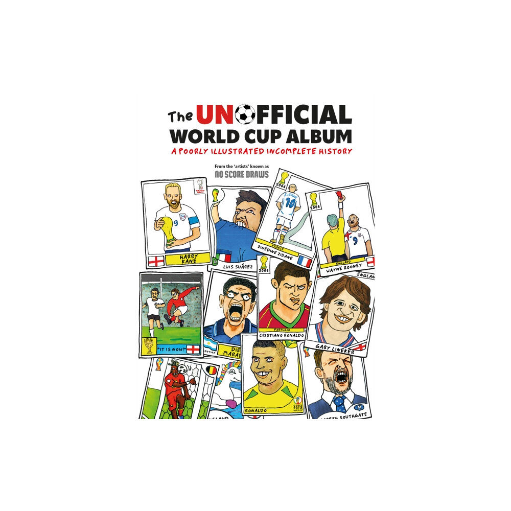 HarperCollins Publishers The Unofficial World Cup Album (inbunden, eng)