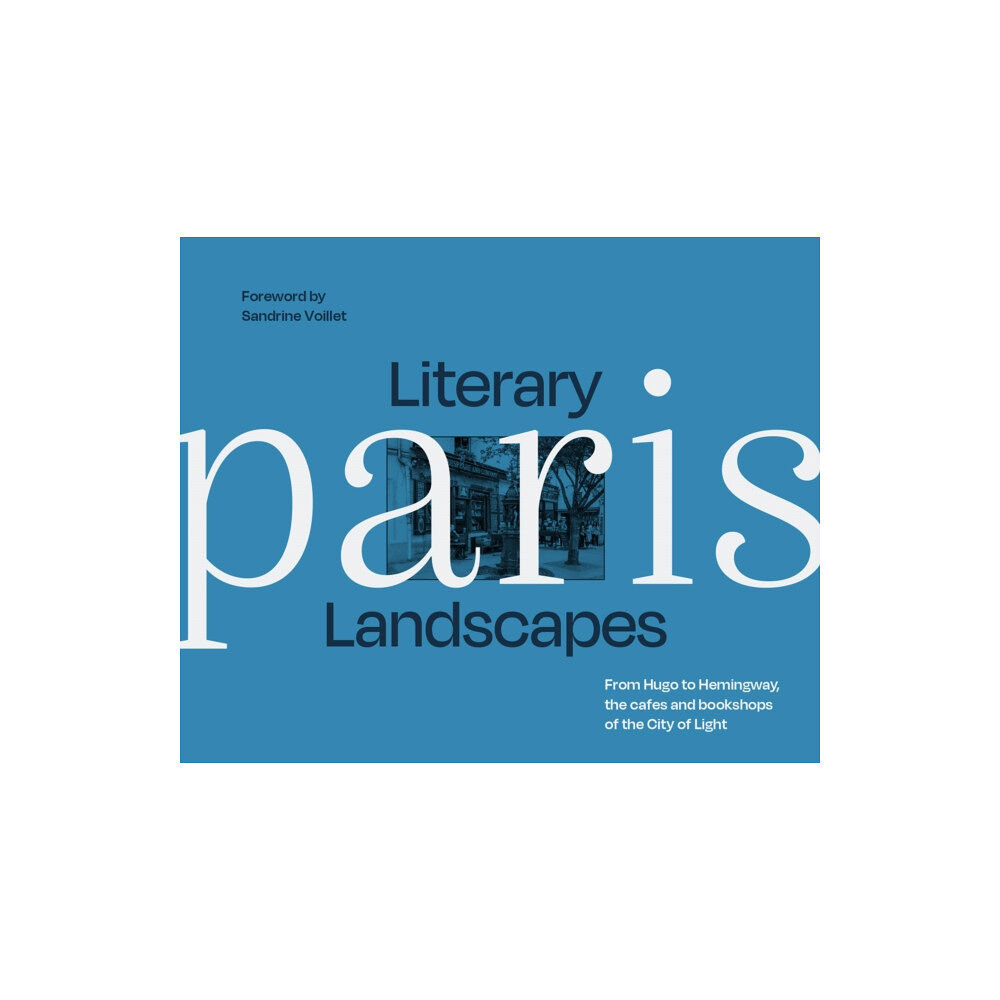 HarperCollins Publishers Literary Landscapes: Paris (inbunden, eng)