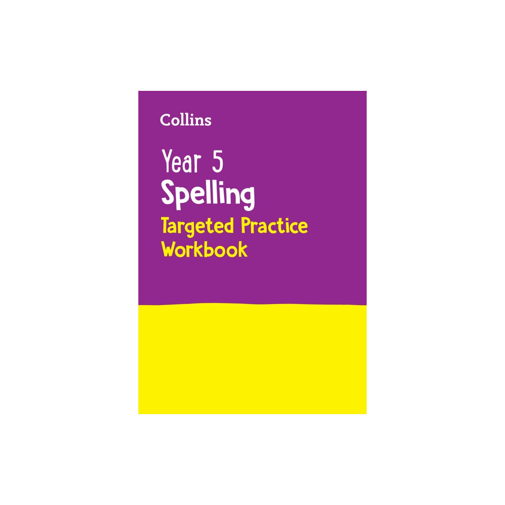 HarperCollins Publishers Year 5 Spelling Targeted Practice Workbook (häftad, eng)