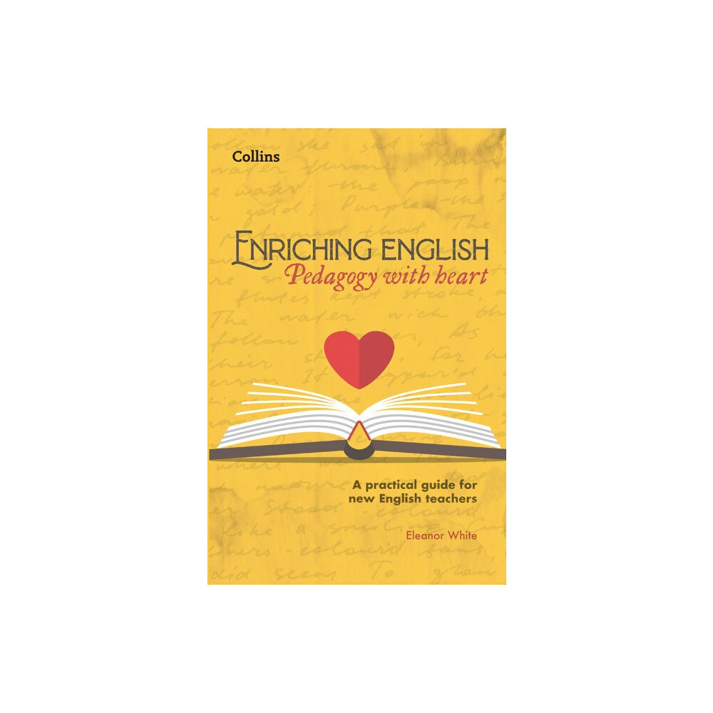 HarperCollins Publishers Enriching English: Pedagogy with heart (häftad, eng)
