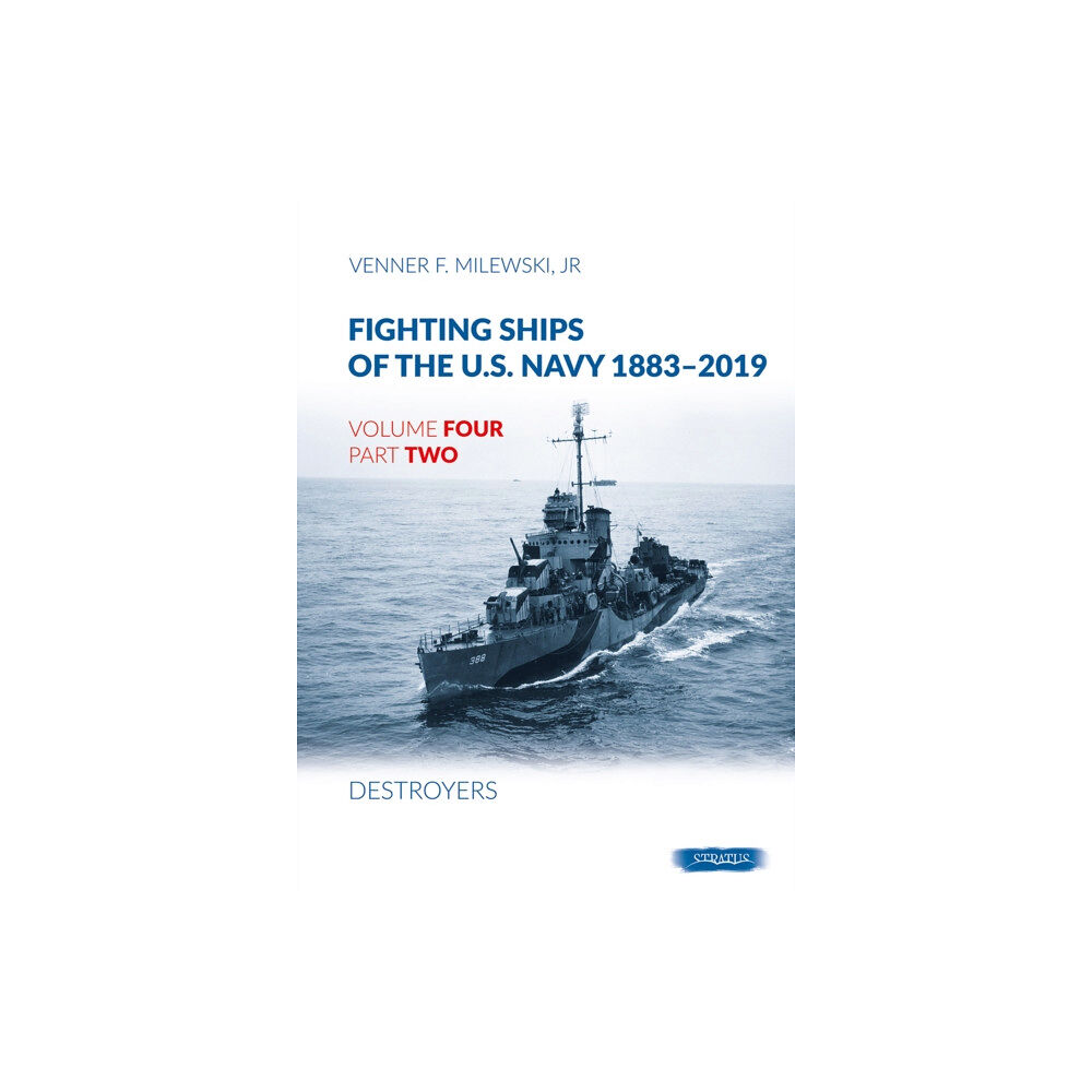 Wydawnictwo STRATUS, Artur Juszczak Fighting Ships of the U.S. Navy 1883-2019 (inbunden, eng)
