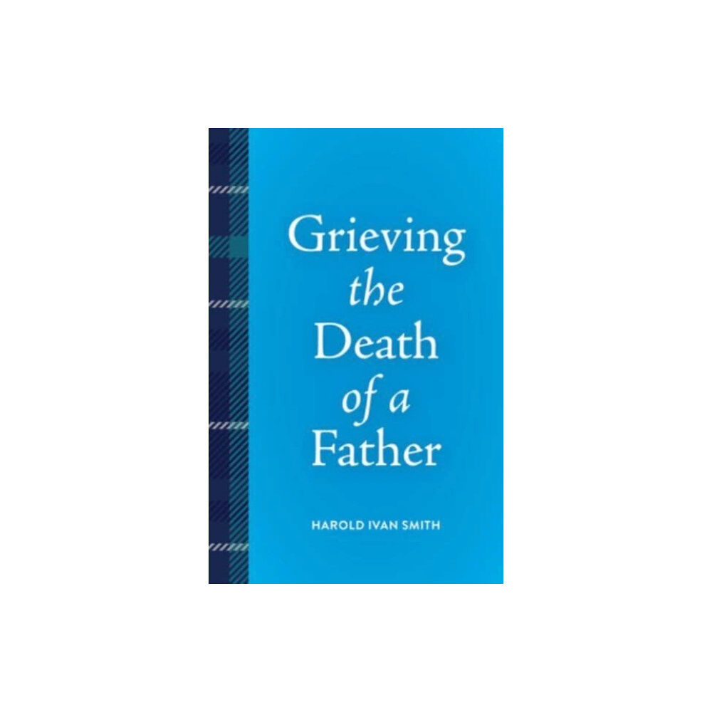 Augsburg Fortress Publishers Grieving the Death of a Father (häftad, eng)