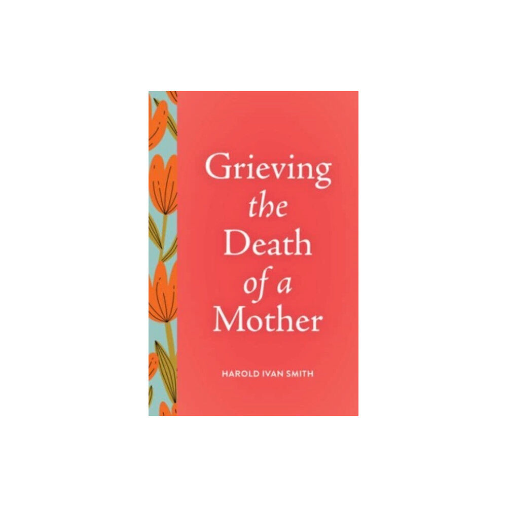 Augsburg Fortress Publishers Grieving the Death of a Mother (häftad, eng)