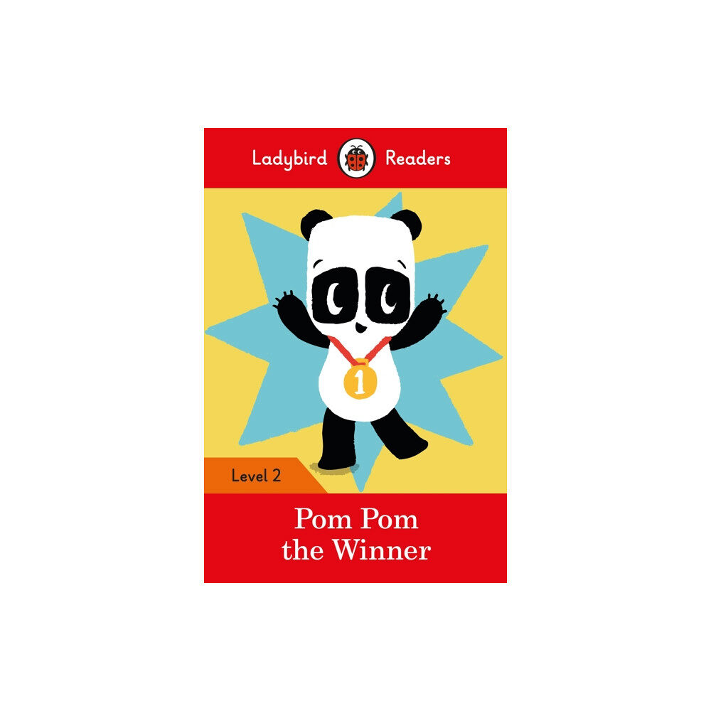 Penguin Random House Children's UK Ladybird Readers Level 2 - Pom Pom the Winner (ELT Graded Reader) (häftad, eng)