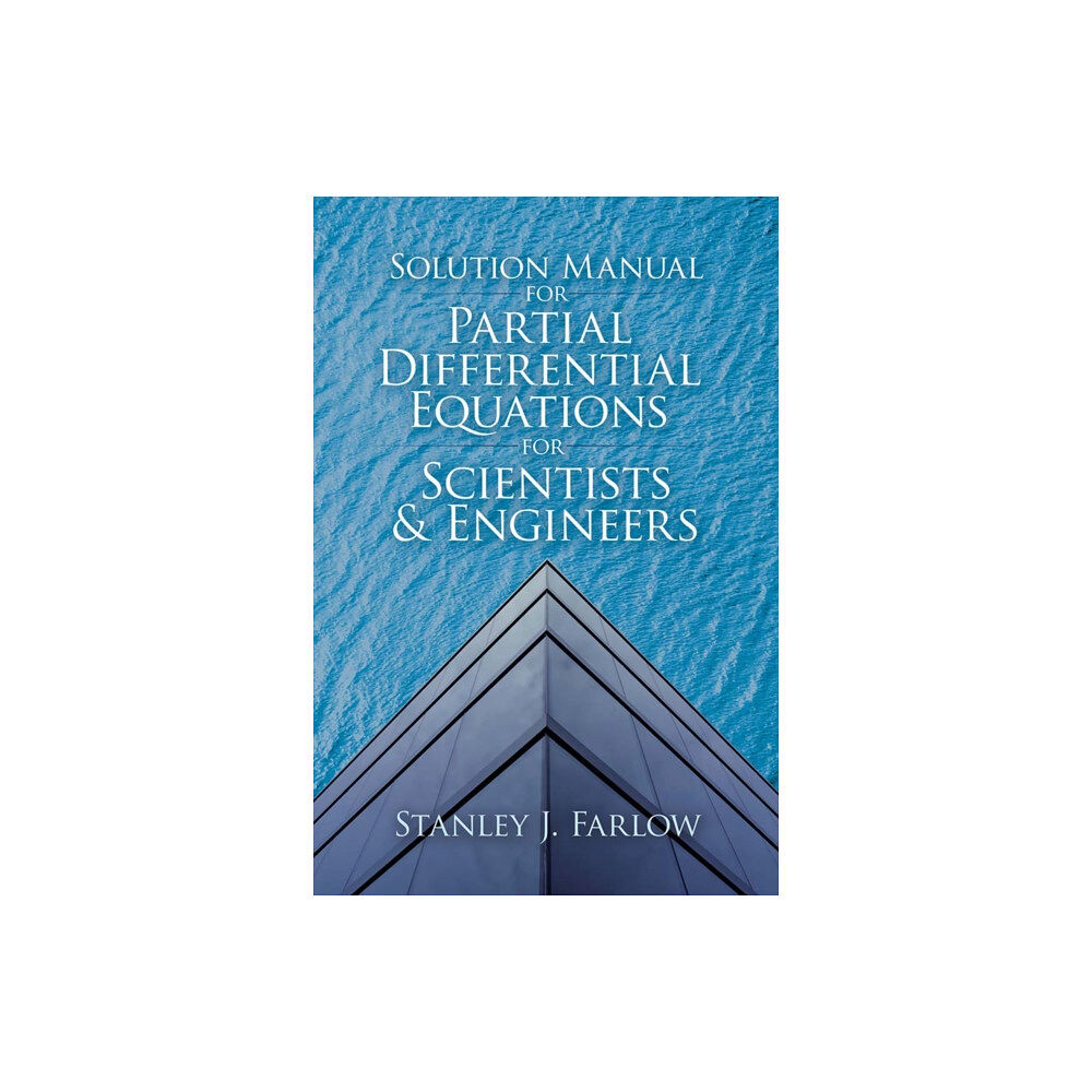 Dover publications inc. Solution Manual For Partial Differential Equations for Scientists and Engineers (häftad, eng)