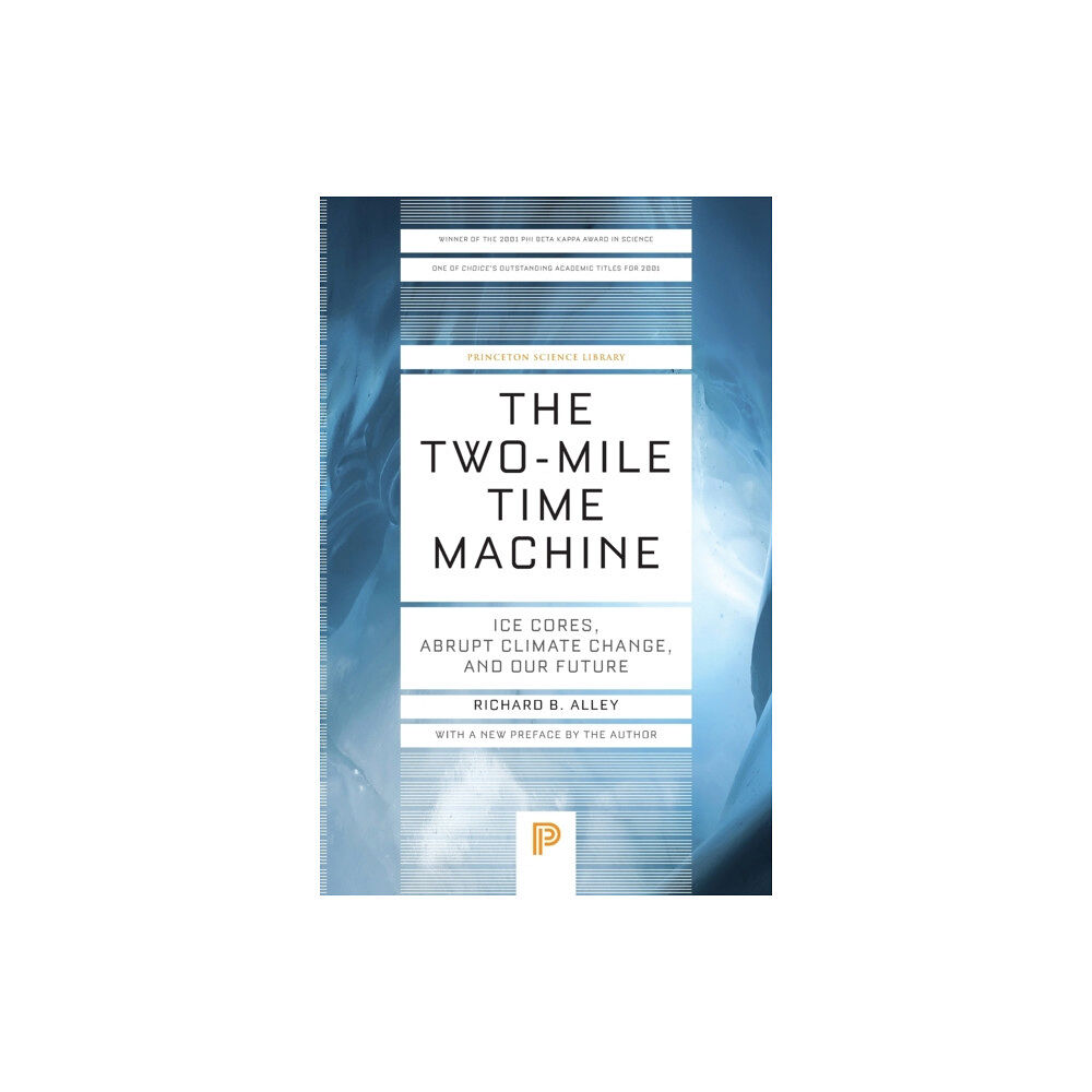 Princeton University Press The Two-Mile Time Machine (häftad, eng)