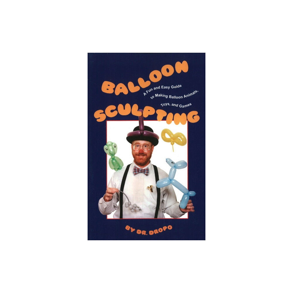 Piccadilly Books,U.S. Balloon Sculpting (häftad, eng)