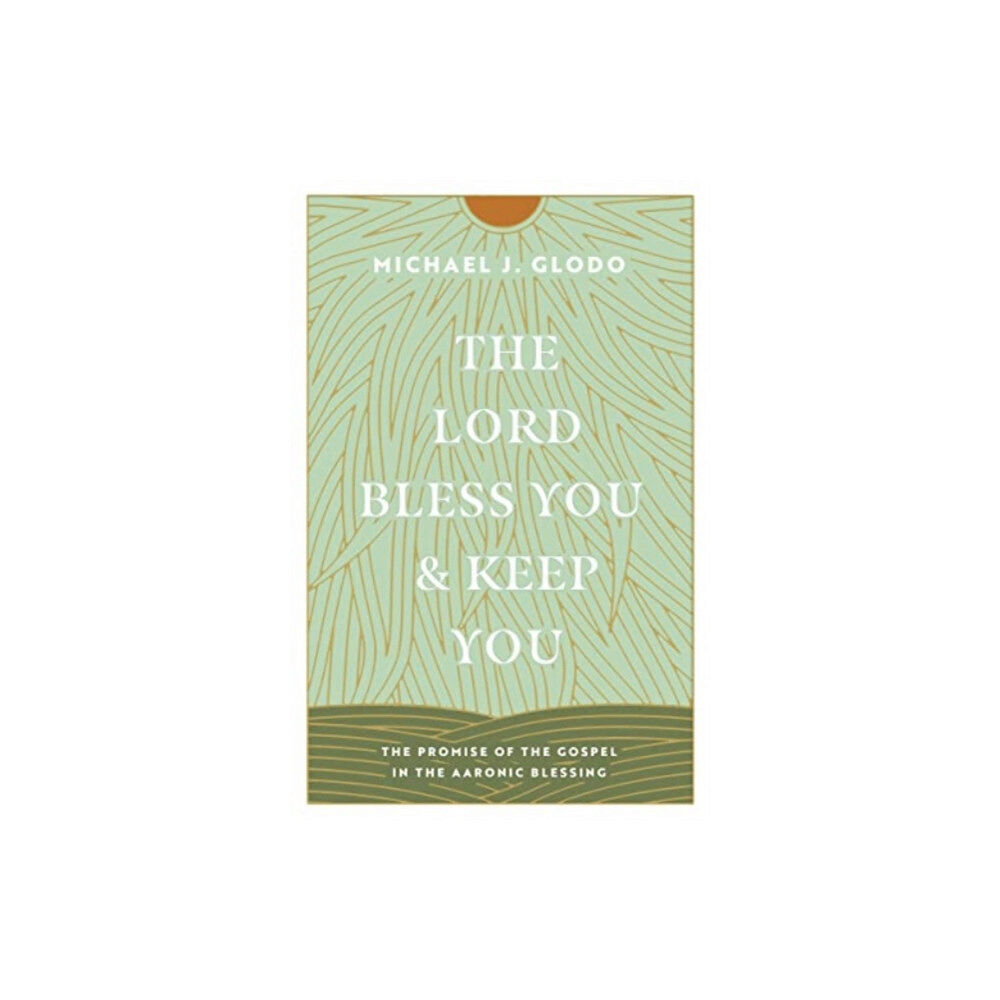 Crossway Books The Lord Bless You and Keep You (häftad, eng)