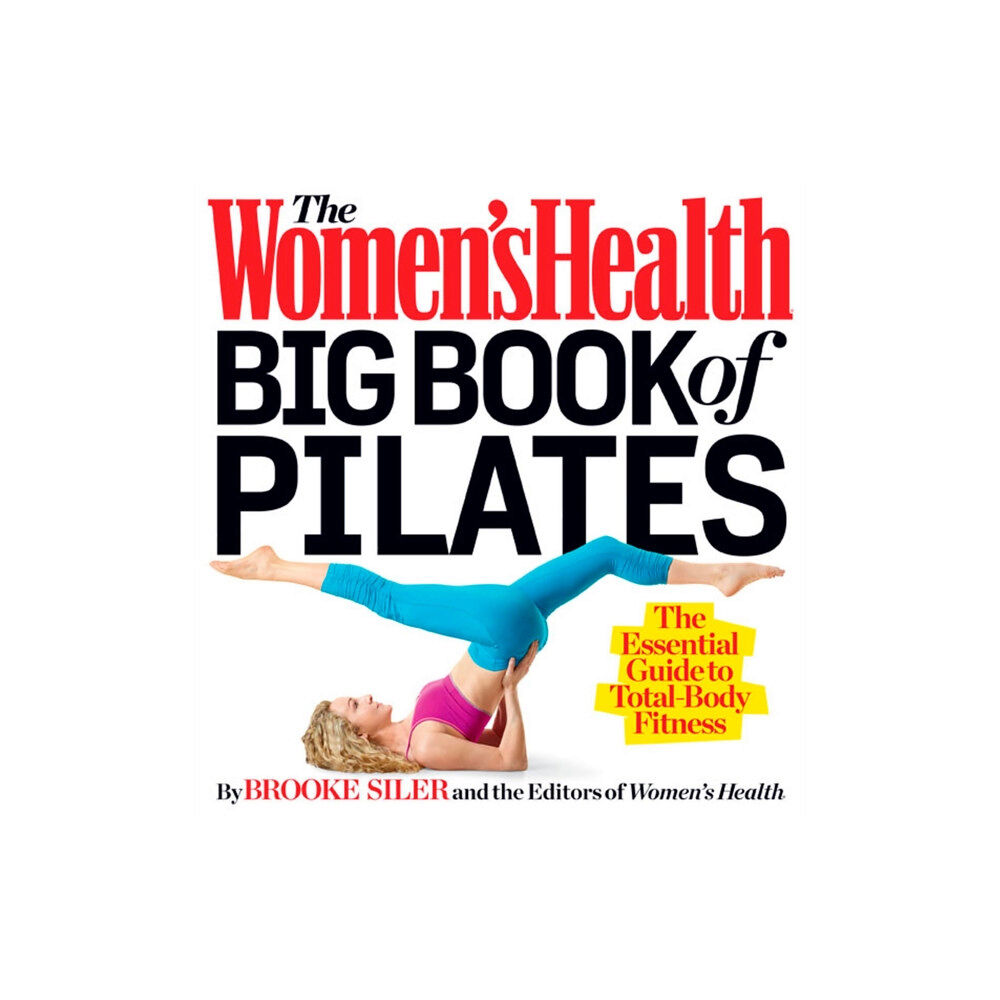 Rodale Press The Women's Health Big Book of Pilates (häftad, eng)