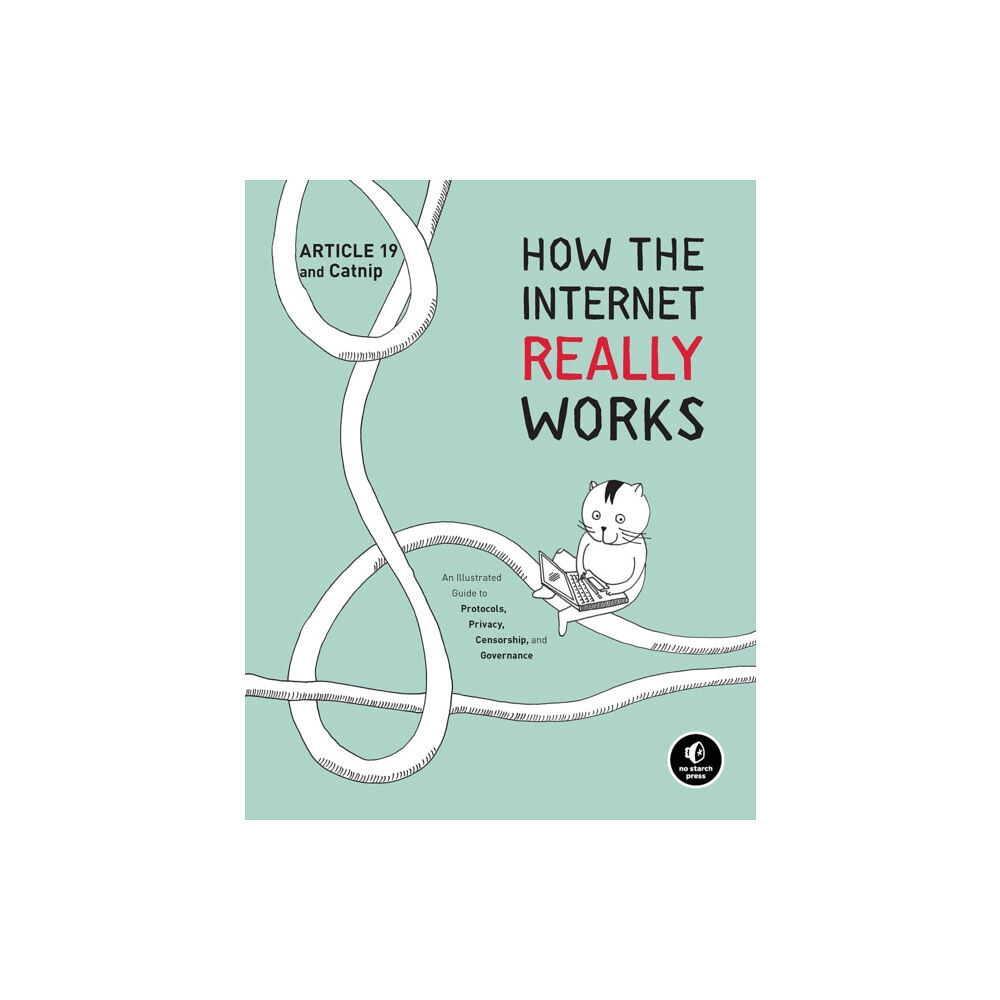 No Starch Press,US How the Internet Really Works (inbunden, eng)