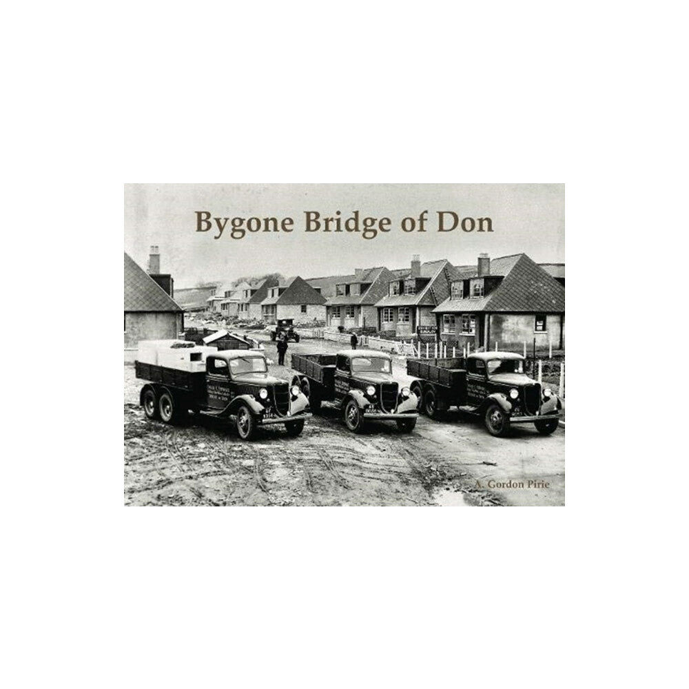 Stenlake Publishing Bygone Bridge of Don (häftad, eng)