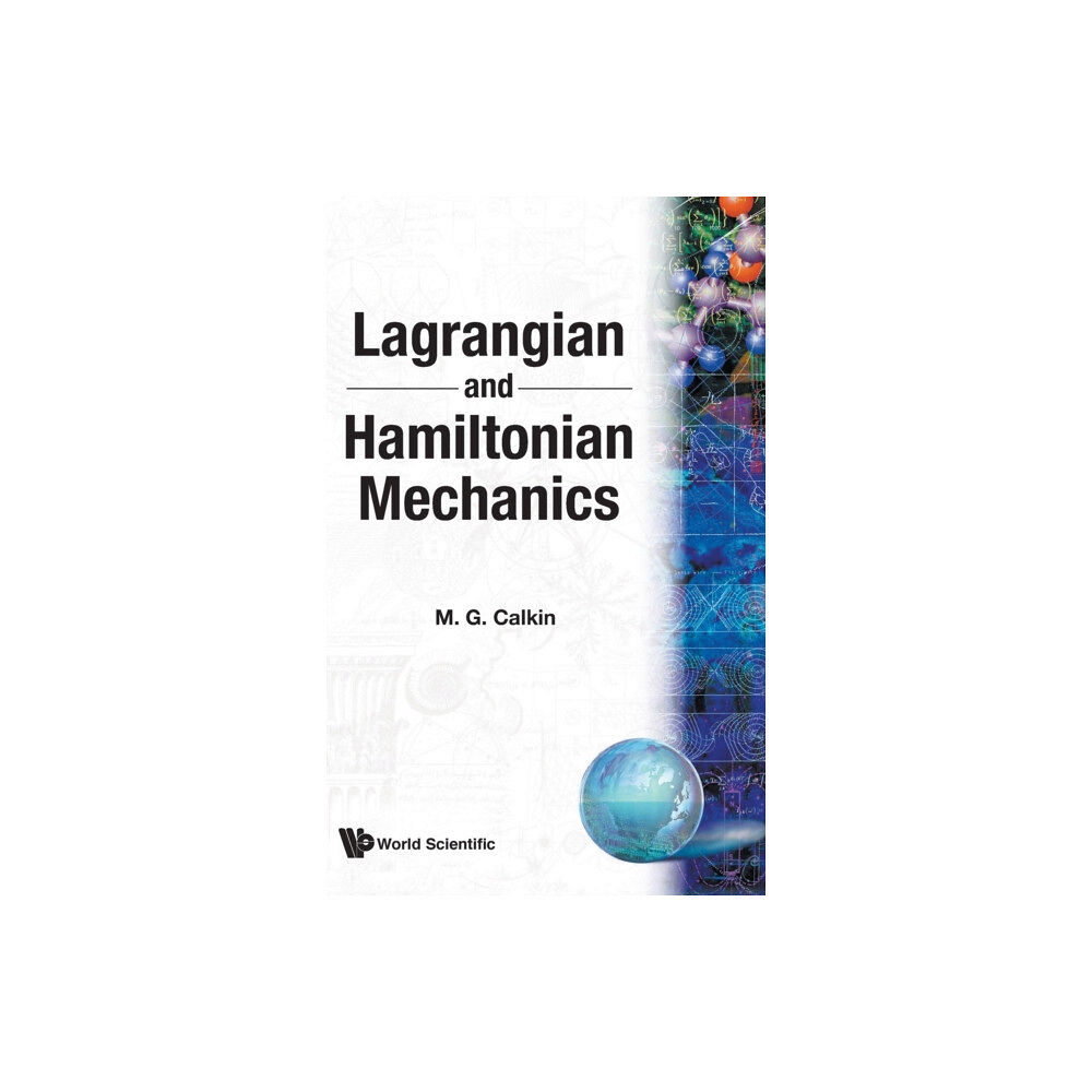 World Scientific Publishing Co Pte Ltd LAGRANGIAN & HAMILTONIAN MECHANICS (inbunden, eng)