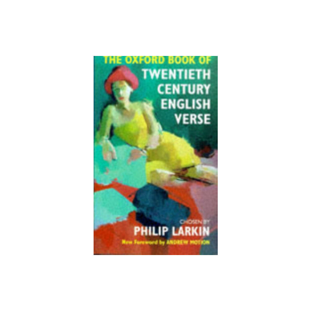 Oxford University Press The Oxford Book of Twentieth Century English Verse (inbunden, eng)