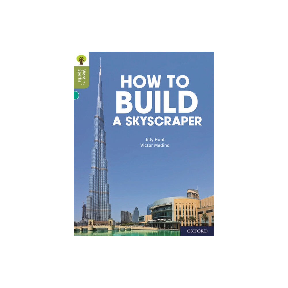 Oxford University Press Oxford Reading Tree Word Sparks: Level 7: How to Build a Skyscraper (häftad, eng)