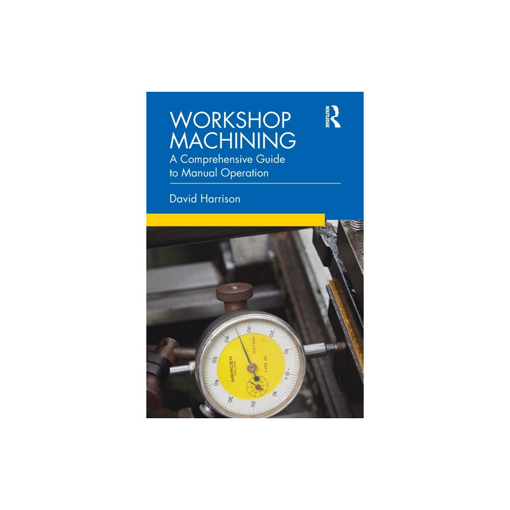 Taylor & francis ltd Workshop Machining (häftad, eng)
