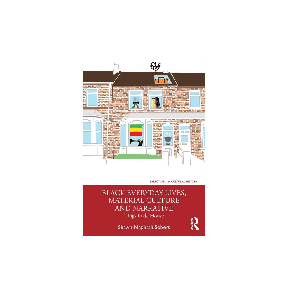 Taylor & francis ltd Black Everyday Lives, Material Culture and Narrative (häftad, eng)