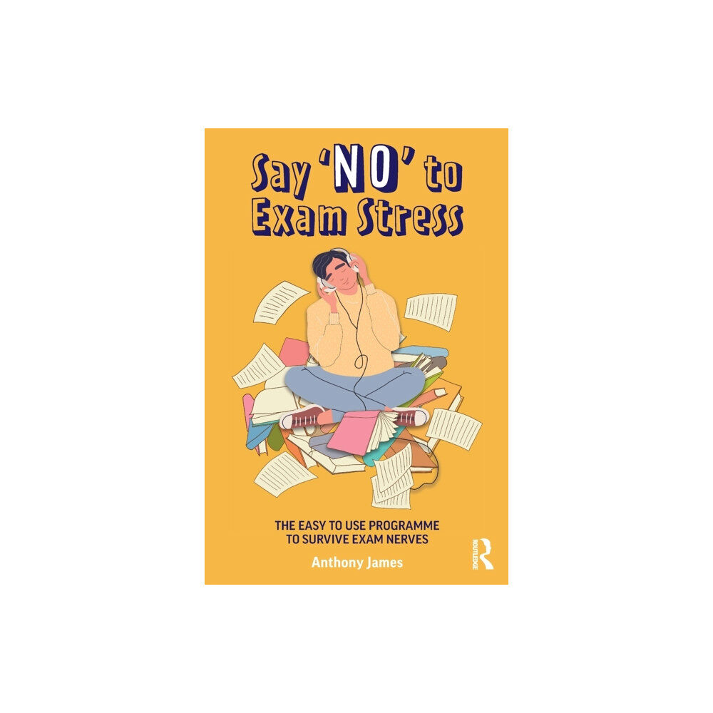 Taylor & francis ltd Say 'No' to Exam Stress (häftad, eng)