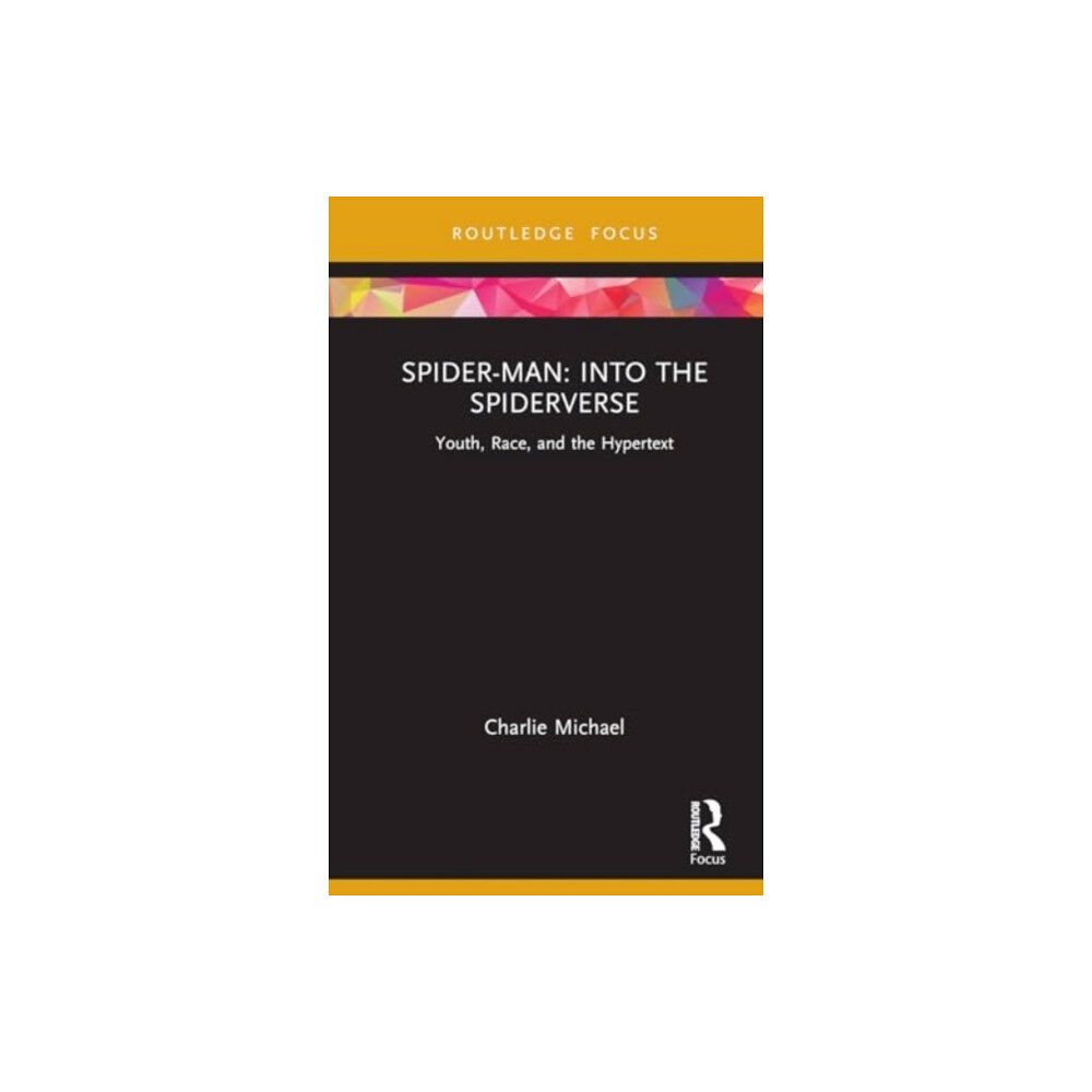 Taylor & francis ltd Spider-Man: Into the Spider-Verse (inbunden, eng)